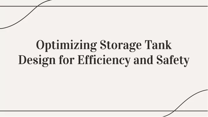 optimizing storage tank design for efficiency