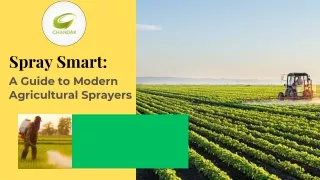 Spray Smart: A Guide to Modern Agricultural Sprayers