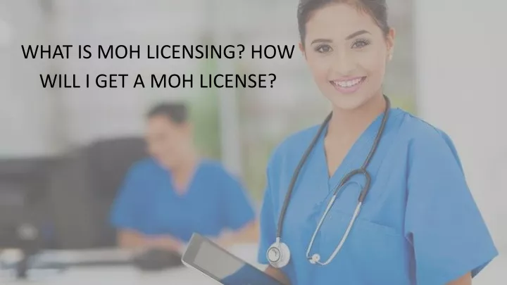 what is moh licensing how will i get a moh license