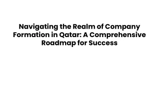 Navigating the Realm of Company Formation in Qatar_ A Comprehensive Roadmap for Success
