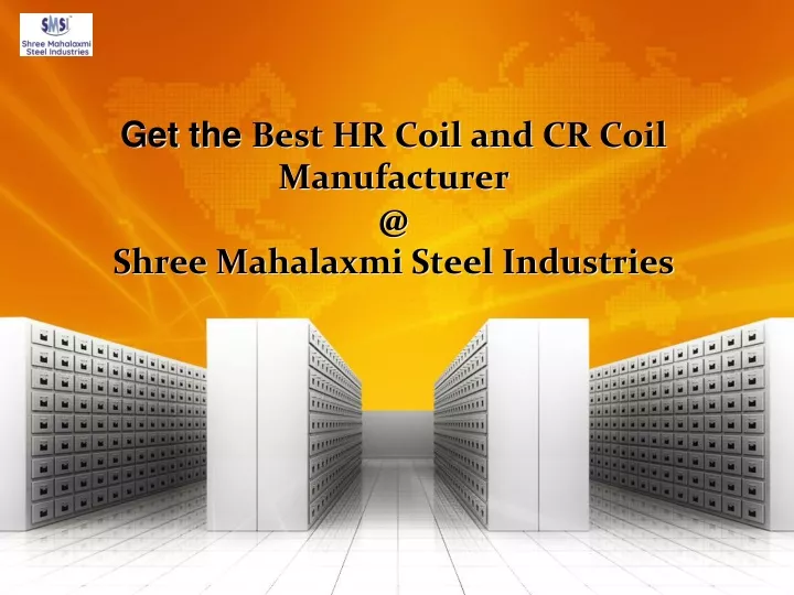 get the best hr coil and cr coil manufacturer @ shree mahalaxmi steel industries