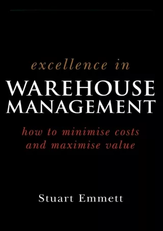 PDF/READ/DOWNLOAD  Excellence in Warehouse Management: How to Minimise Costs and