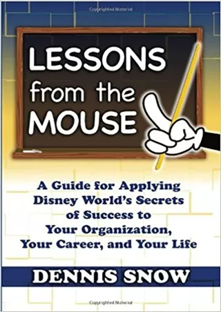 Download Book [PDF]  Lessons from the Mouse: A Guide for Applying Disney World's