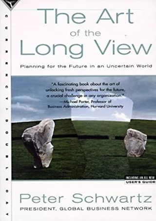 DOWNLOAD/PDF  The Art of the Long View: Planning for the Future in an Uncertain