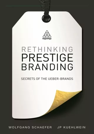 DOWNLOAD/PDF  Rethinking Prestige Branding: Secrets of the Ueber-Brands