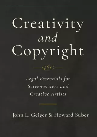 PDF/READ  Creativity and Copyright: Legal Essentials for Screenwriters and Creat