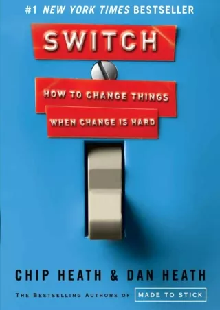 [PDF READ ONLINE] Switch: How to Change Things When Change Is Hard