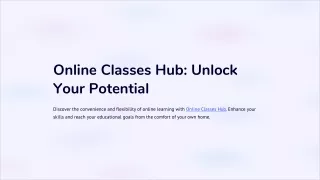 Online Classes Hub: Unlock Your Potential