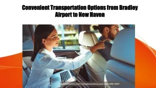 Convenient Transportation Options from Bradley Airport to New Haven