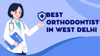 Best Orthodontist in West Delhi
