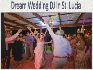 Dream Wedding DJ in St. Lucia