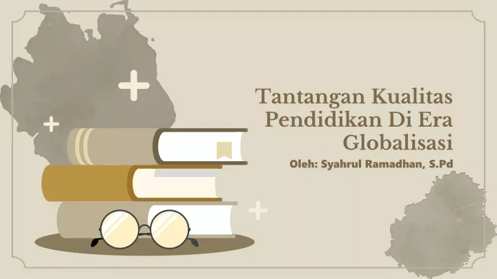 tantangan kualitas pendidikan di era globalisasi