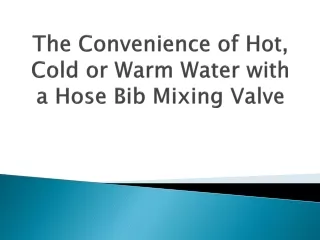the-convenience-of-hot-cold-or-warm-water-with-a-hose-bib-mixing-valve