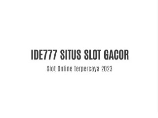 Ide777 Slot Online Gampang Menang 2023
