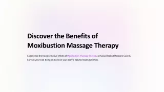 Discover the Benefits of Moxibustion Massage Therapy