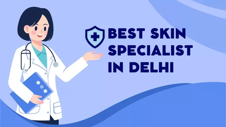 best skin specialist in delhi