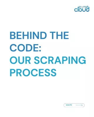 Behind The Code  Our Scraping Process