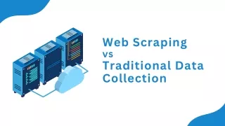 Web Scraping vs. Traditional Data Collection A Comparative Guide