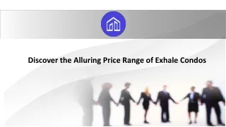 discover the alluring price range of exhale condos