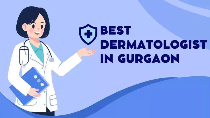 best dermatologist in gurgaon