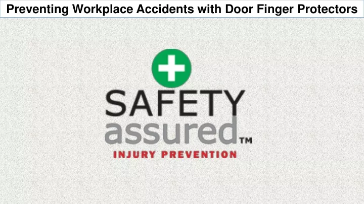 preventing workplace accidents with door finger