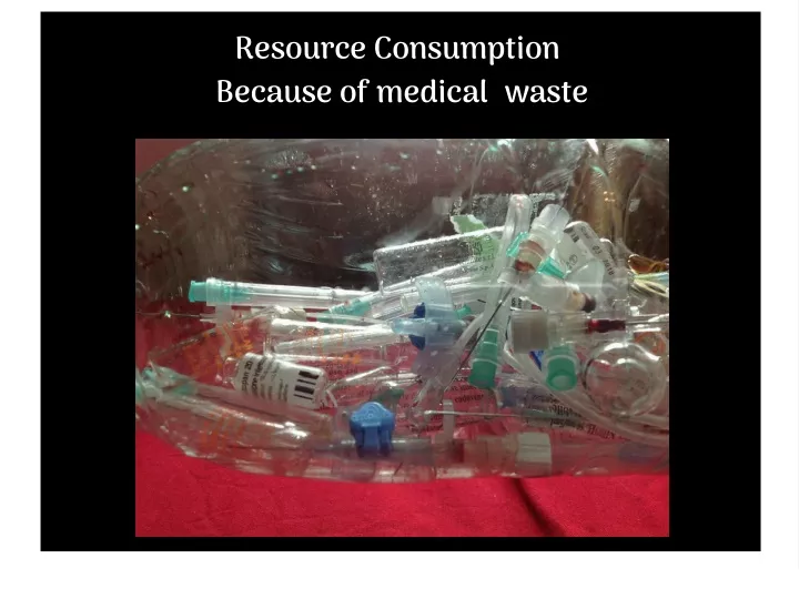 resource consumption because of medical waste