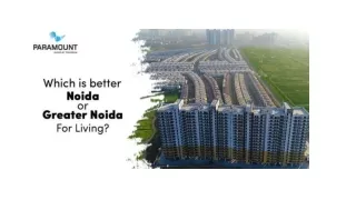 WHICH IS BETTER NOIDA OR GREATER NOIDA FOR LIVING