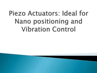 piezo-actuators-ideal-for-nano-positioning-and-vibration-control
