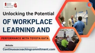 Unlocking the Potential of Workplace Learning and Performance with Toyota Kata