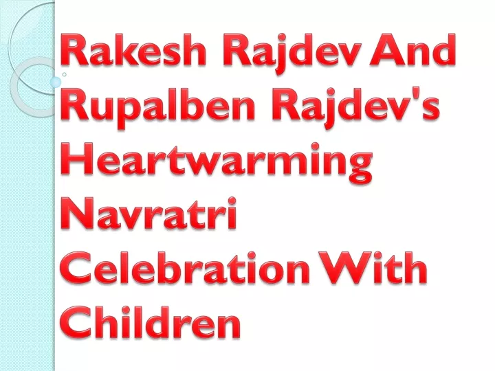 rakesh rajdev and rupalben rajdev s heartwarming navratri celebration with children