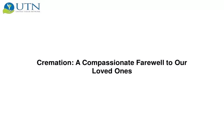cremation a compassionate farewell to our loved