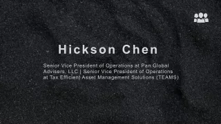 Hickson Chen - An Inspired and Ambitious Leader
