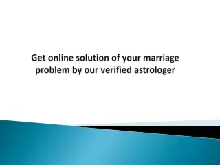 Get online solution of your marriage problem by our verified astrologer