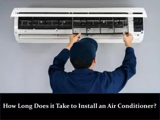 How Long Does it Take to Install an Air Conditioner?