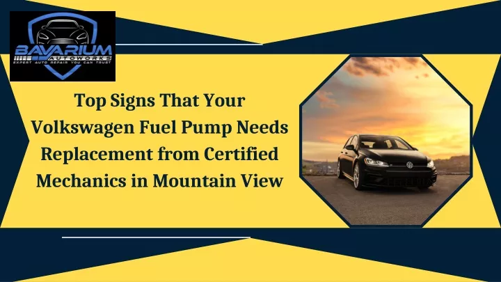 top signs that your volkswagen fuel pump needs