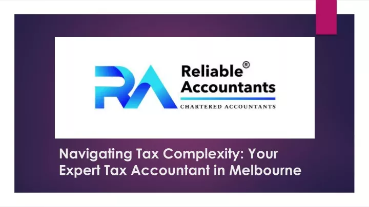 navigating tax complexity your expert tax accountant in melbourne