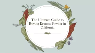 Buying a Kenji Kratom Powder in California