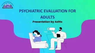 Looking for the psychiatric evaluation for adults?