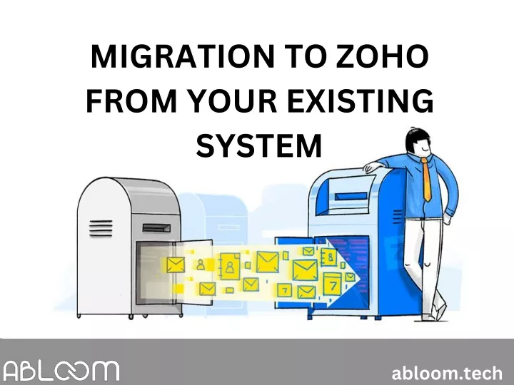 migration to zoho from your existing system