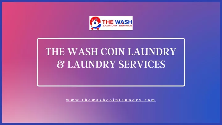 the wash coin laundry laundry services