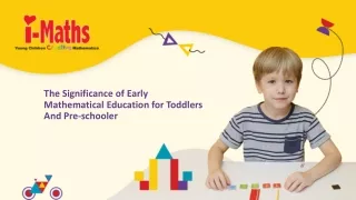 The Significance of Early Mathematical Education for Toddlers And Pre-schooler