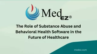 The Role of Substance Abuse and Behavioral Health Software in the Future of Heal