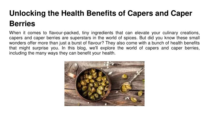 unlocking the health benefits of capers and caper berries