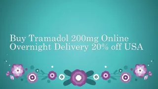 Buy Tramadol 200mg Online Overnight Delivery 20% off USA