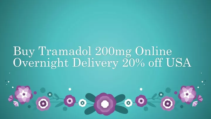 buy tramadol 200mg online overnight delivery 20 o ff usa