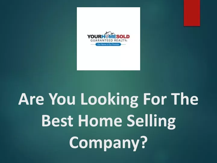 are you looking for the best home selling company