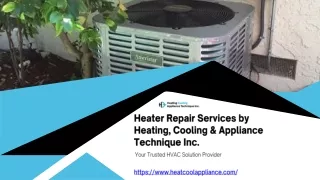 Heater Repair Services by Heating, Cooling & Appliance Technique Inc.