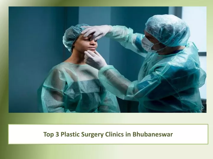top 3 plastic surgery clinics in bhubaneswar