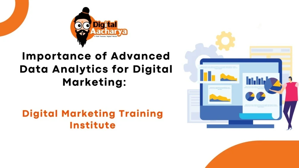 PPT - Importance of Advanced Data Analytics for Digital Marketing ...