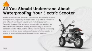 All You Should Understand About Waterproofing Your Electric Scooter